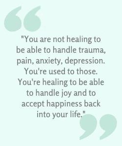sidequote_svcs-new2 You are not healing to be able to handle trauma, pain, anxiety, depression.